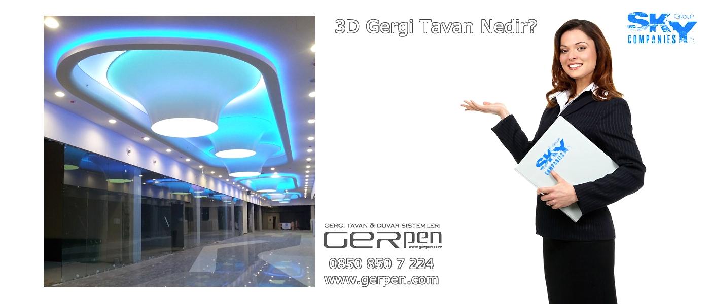 3D Gergi Tavan Nedir?